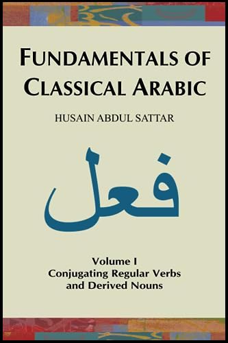 Fundamentals of Classical Arabic Volume 1